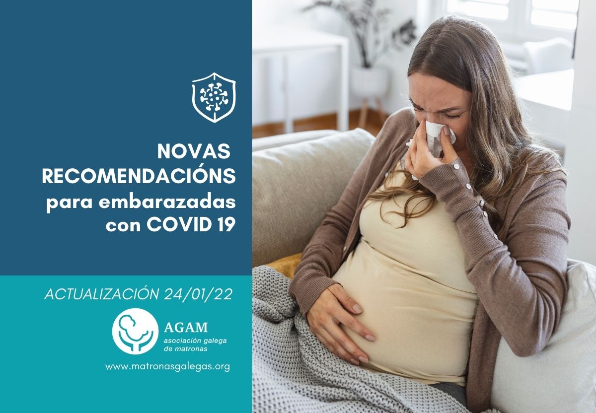 Novas recomendacións embarazadas covid-19 AGAM 24012022