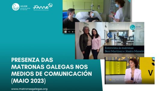 Entrevistas a matronas galegas en TVG, radio galega e cadena ser semana mundial parto respectado e día internacional da matrona 2023 AGAM